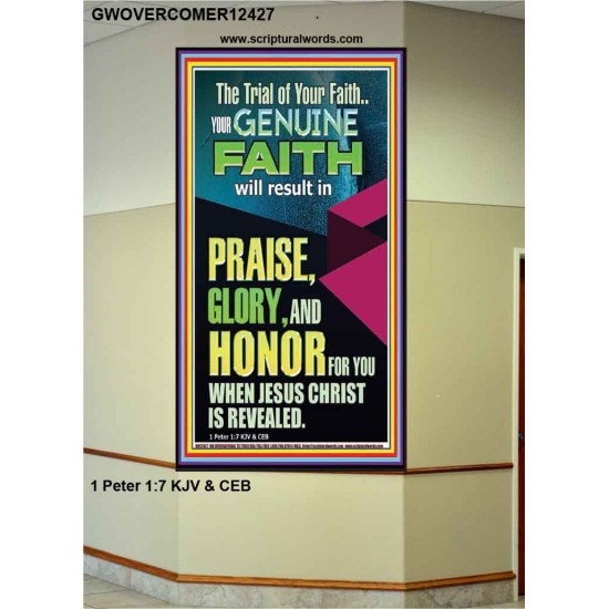 GENUINE FAITH WILL RESULT IN PRAISE GLORY AND HONOR FOR YOU  Unique Power Bible Portrait  GWOVERCOMER12427  