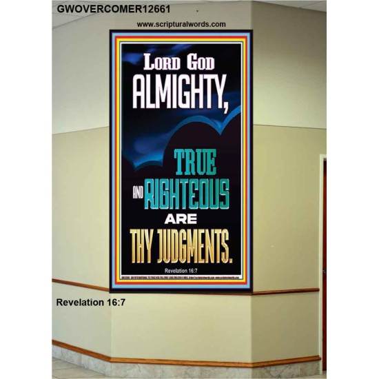 LORD GOD ALMIGHTY TRUE AND RIGHTEOUS ARE THY JUDGMENTS  Ultimate Inspirational Wall Art Portrait  GWOVERCOMER12661  