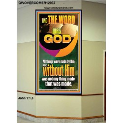 AND THE WORD WAS GOD ALL THINGS WERE MADE BY HIM  Ultimate Power Portrait  GWOVERCOMER12937  "44X62"