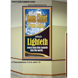 THE TRUE LIGHT WHICH LIGHTETH EVERYMAN THAT COMETH INTO THE WORLD CHRIST JESUS  Church Portrait  GWOVERCOMER12940  