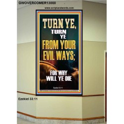 TURN YE FROM YOUR EVIL WAYS  Scripture Wall Art  GWOVERCOMER13000  "44X62"