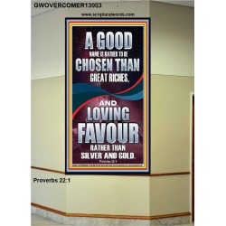 LOVING FAVOUR IS BETTER THAN SILVER AND GOLD  Scriptural Décor  GWOVERCOMER13003  "44X62"