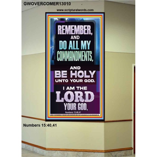 DO ALL MY COMMANDMENTS AND BE HOLY  Christian Portrait Art  GWOVERCOMER13010  