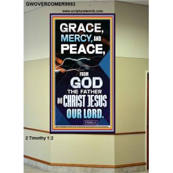 GRACE MERCY AND PEACE FROM GOD  Ultimate Power Portrait  GWOVERCOMER9993  "44X62"