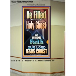 BE FILLED WITH THE HOLY GHOST  Righteous Living Christian Portrait  GWOVERCOMER9994  "44X62"