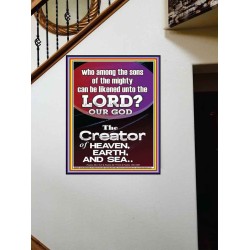 O LORD OUR GOD CREATOR OF HEAVEN, EARTH AND SEA  Custom Wall Art Print  GWOVERCOMER10074  "44X62"