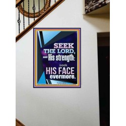 SEEK THE LORD AND HIS STRENGTH AND SEEK HIS FACE EVERMORE  Wall Décor  GWOVERCOMER11815  "44X62"