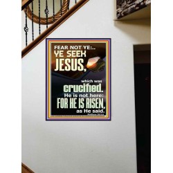 CHRIST JESUS IS NOT HERE HE IS RISEN AS HE SAID  Custom Wall Scriptural Art  GWOVERCOMER11827  "44X62"