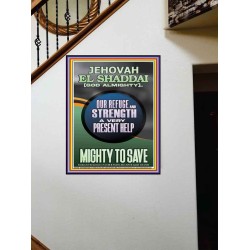 JEHOVAH EL SHADDAI GOD ALMIGHTY A VERY PRESENT HELP MIGHTY TO SAVE  Ultimate Inspirational Wall Art Portrait  GWOVERCOMER11890  "44X62"