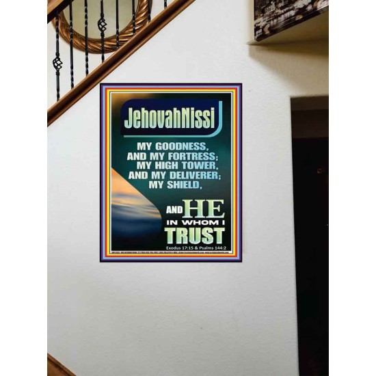 JEHOVAH NISSI MY GOODNESS MY FORTRESS MY HIGH TOWER MY DELIVERER MY SHIELD  Ultimate Inspirational Wall Art Portrait  GWOVERCOMER11935  