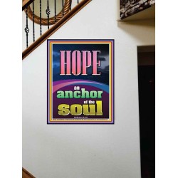 HOPE AN ANCHOR OF THE SOUL  Scripture Portrait Signs  GWOVERCOMER11987  "44X62"