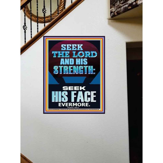 SEEK THE LORD AND HIS STRENGTH AND SEEK HIS FACE EVERMORE  Bible Verse Wall Art  GWOVERCOMER12184  