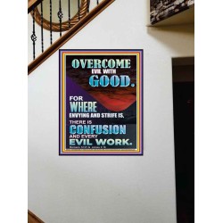 WHERE ENVYING AND STRIFE IS THERE IS CONFUSION AND EVERY EVIL WORK  Righteous Living Christian Picture  GWOVERCOMER12224  "44X62"