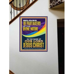 BE PARTAKERS OF THE DIVINE NATURE IN THE NAME OF OUR LORD JESUS CHRIST  Contemporary Christian Wall Art  GWOVERCOMER12236  "44X62"