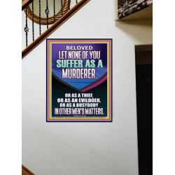 LET NONE OF YOU SUFFER AS A MURDERER  Encouraging Bible Verses Portrait  GWOVERCOMER12261  "44X62"