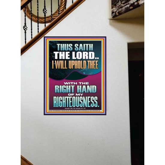 I WILL UPHOLD THEE WITH THE RIGHT HAND OF MY RIGHTEOUSNESS  Christian Quote Portrait  GWOVERCOMER12267  