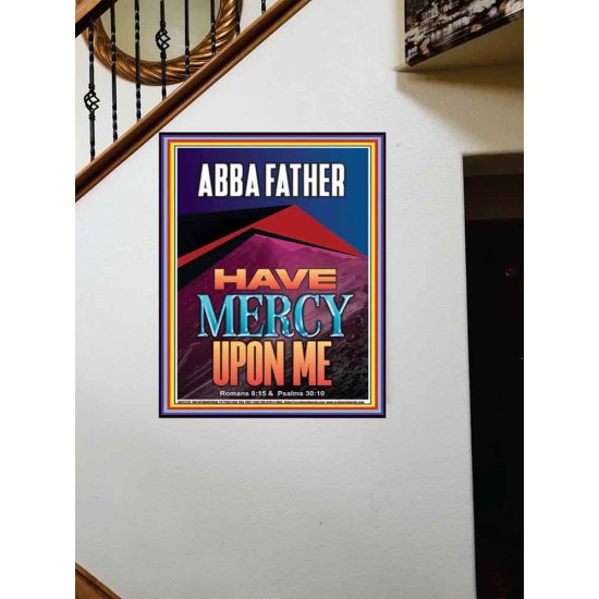 ABBA FATHER HAVE MERCY UPON ME  Contemporary Christian Wall Art  GWOVERCOMER12276  