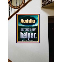 ABBA FATHER BE THOU MY HELPER  Biblical Paintings  GWOVERCOMER12277  "44X62"