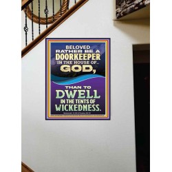 RATHER BE A DOORKEEPER IN THE HOUSE OF GOD THAN IN THE TENTS OF WICKEDNESS  Scripture Wall Art  GWOVERCOMER12283  "44X62"