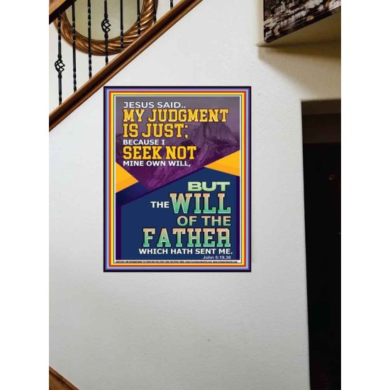 MY JUDGMENT IS JUST BECAUSE I SEEK NOT MINE OWN WILL  Custom Christian Wall Art  GWOVERCOMER12328  