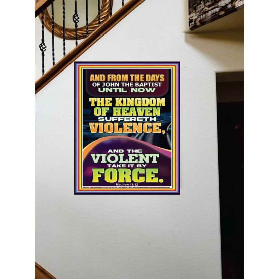 THE KINGDOM OF HEAVEN SUFFERETH VIOLENCE AND THE VIOLENT TAKE IT BY FORCE  Bible Verse Wall Art  GWOVERCOMER12389  