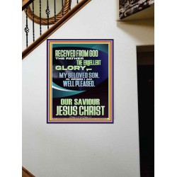 RECEIVED FROM GOD THE FATHER THE EXCELLENT GLORY  Ultimate Inspirational Wall Art Portrait  GWOVERCOMER12425  "44X62"