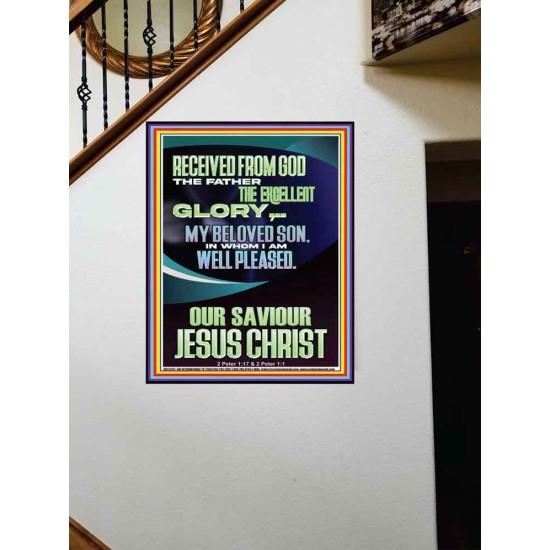 RECEIVED FROM GOD THE FATHER THE EXCELLENT GLORY  Ultimate Inspirational Wall Art Portrait  GWOVERCOMER12425  