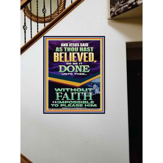 AS THOU HAST BELIEVED SO BE IT DONE UNTO THEE  Scriptures Décor Wall Art  GWOVERCOMER13006  