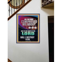NATIONS COMPASSED ME ABOUT BUT IN THE NAME OF THE LORD WILL I DESTROY THEM  Scriptural Verse Portrait   GWOVERCOMER13014  "44X62"