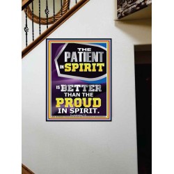 THE PATIENT IN SPIRIT IS BETTER THAN THE PROUD IN SPIRIT  Scriptural Portrait Signs  GWOVERCOMER13018  