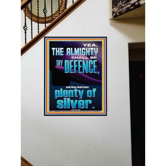THE ALMIGHTY SHALL BE THY DEFENCE AND THOU SHALT HAVE PLENTY OF SILVER  Christian Quote Portrait  GWOVERCOMER13027  