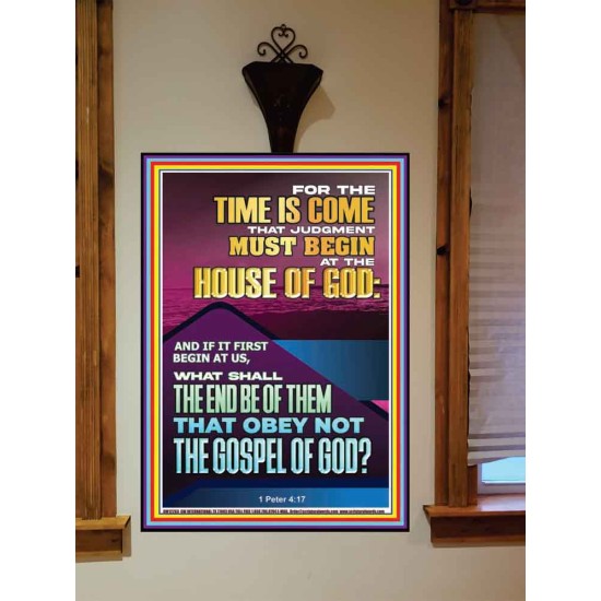 THE TIME IS COME THAT JUDGMENT MUST BEGIN AT THE HOUSE OF GOD  Encouraging Bible Verses Portrait  GWOVERCOMER12263  