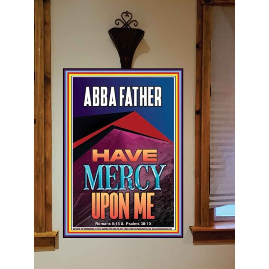 ABBA FATHER HAVE MERCY UPON ME  Contemporary Christian Wall Art  GWOVERCOMER12276  