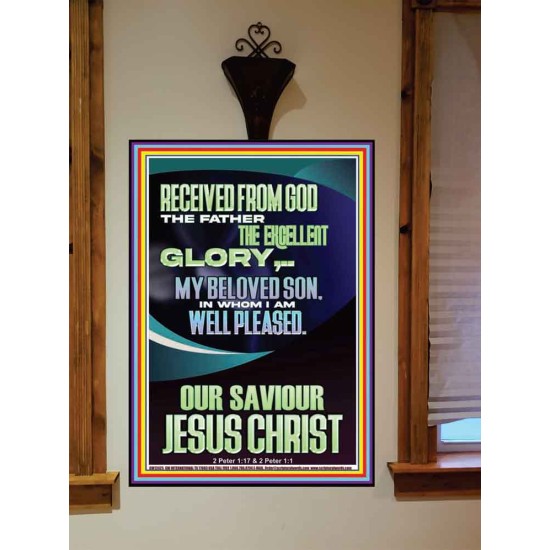 RECEIVED FROM GOD THE FATHER THE EXCELLENT GLORY  Ultimate Inspirational Wall Art Portrait  GWOVERCOMER12425  