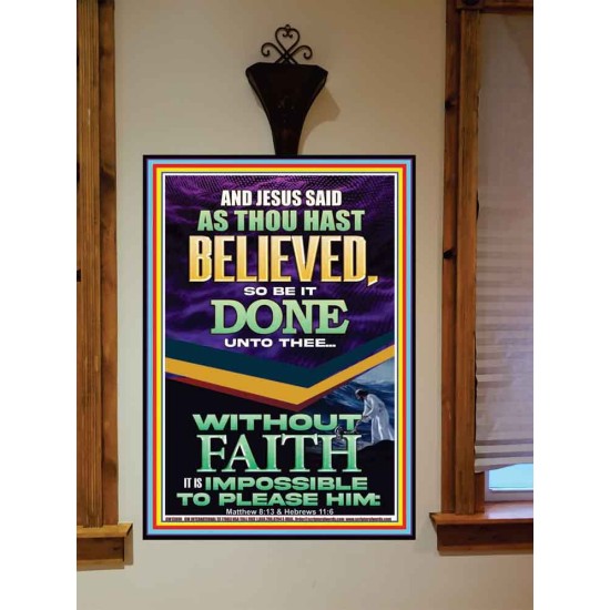 AS THOU HAST BELIEVED SO BE IT DONE UNTO THEE  Scriptures Décor Wall Art  GWOVERCOMER13006  