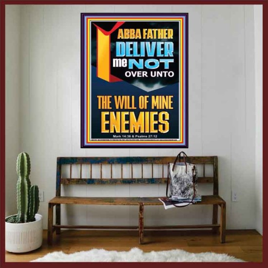 DELIVER ME NOT OVER UNTO THE WILL OF MINE ENEMIES ABBA FATHER  Modern Christian Wall Décor Portrait  GWOVERCOMER12191  