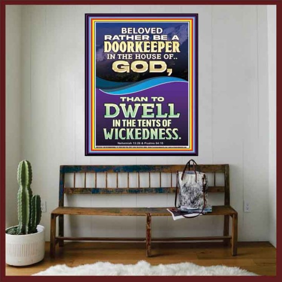 RATHER BE A DOORKEEPER IN THE HOUSE OF GOD THAN IN THE TENTS OF WICKEDNESS  Scripture Wall Art  GWOVERCOMER12283  