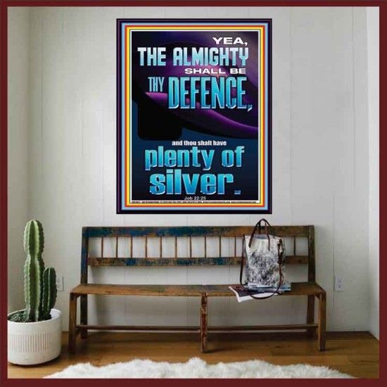 THE ALMIGHTY SHALL BE THY DEFENCE AND THOU SHALT HAVE PLENTY OF SILVER  Christian Quote Portrait  GWOVERCOMER13027  