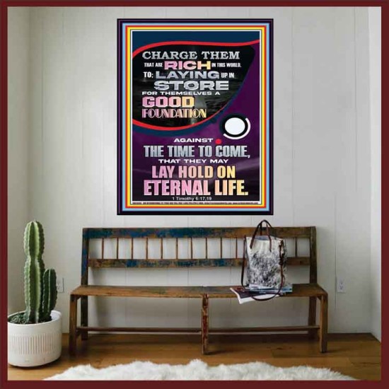 LAY A GOOD FOUNDATION FOR THYSELF AND LAY HOLD ON ETERNAL LIFE  Contemporary Christian Wall Art  GWOVERCOMER13030  