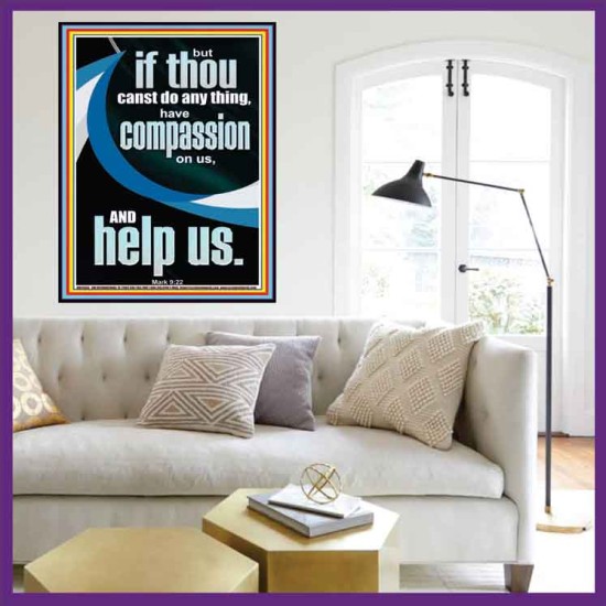 HAVE COMPASSION ON US AND HELP US  Righteous Living Christian Portrait  GWOVERCOMER12683  