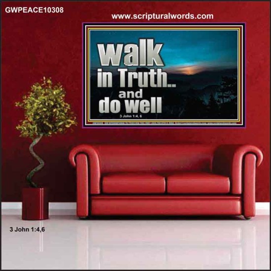 WALK IN TRUTH AND DO WELL  Custom Christian Wall Art  GWPEACE10308  