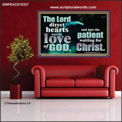 DIRECT YOUR HEARTS INTO THE LOVE OF GOD  Art & Décor Poster  GWPEACE10327  "14X12"