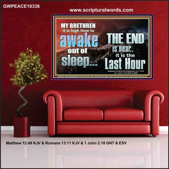 BRETHREN AWAKE OUT OF SLEEP THE END IS NEAR  Bible Verse Poster Art  GWPEACE10336  