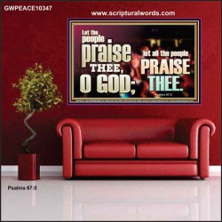 LET ALL THE PEOPLE PRAISE THEE O LORD  Printable Bible Verse to Poster  GWPEACE10347  "14X12"