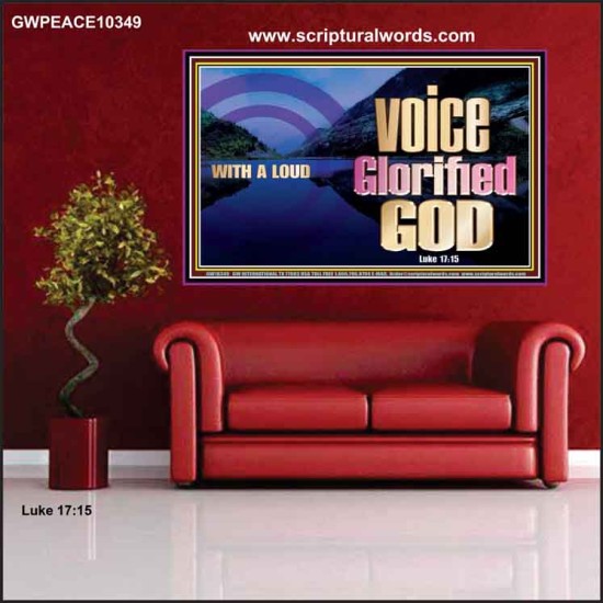 WITH A LOUD VOICE GLORIFIED GOD  Printable Bible Verses to Poster  GWPEACE10349  