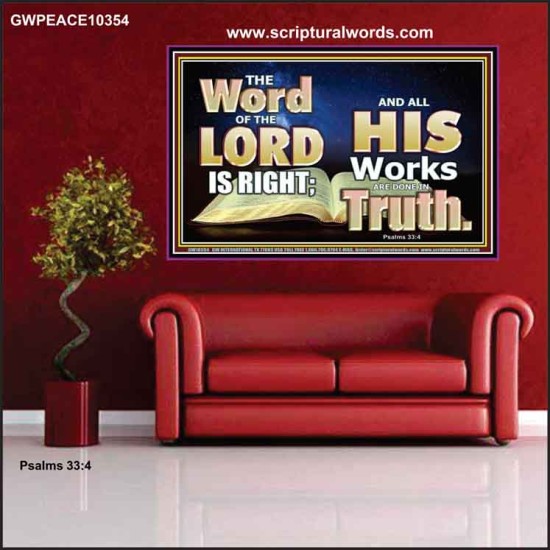 THE WORD OF THE LORD IS ALWAYS RIGHT  Unique Scriptural Picture  GWPEACE10354  