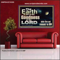EARTH IS FULL OF GOD GOODNESS ABIDE AND REMAIN IN HIM  Unique Power Bible Picture  GWPEACE10355  "14X12"
