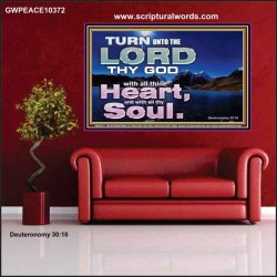 TURN UNTO THE LORD WITH ALL THINE HEART  Unique Scriptural Poster  GWPEACE10372  "14X12"