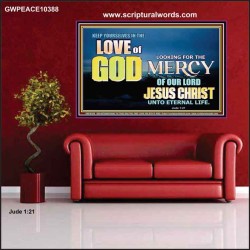 KEEP YOURSELVES IN THE LOVE OF GOD           Sanctuary Wall Picture  GWPEACE10388  "14X12"