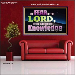 FEAR OF THE LORD THE BEGINNING OF KNOWLEDGE  Ultimate Power Poster  GWPEACE10401  "14X12"